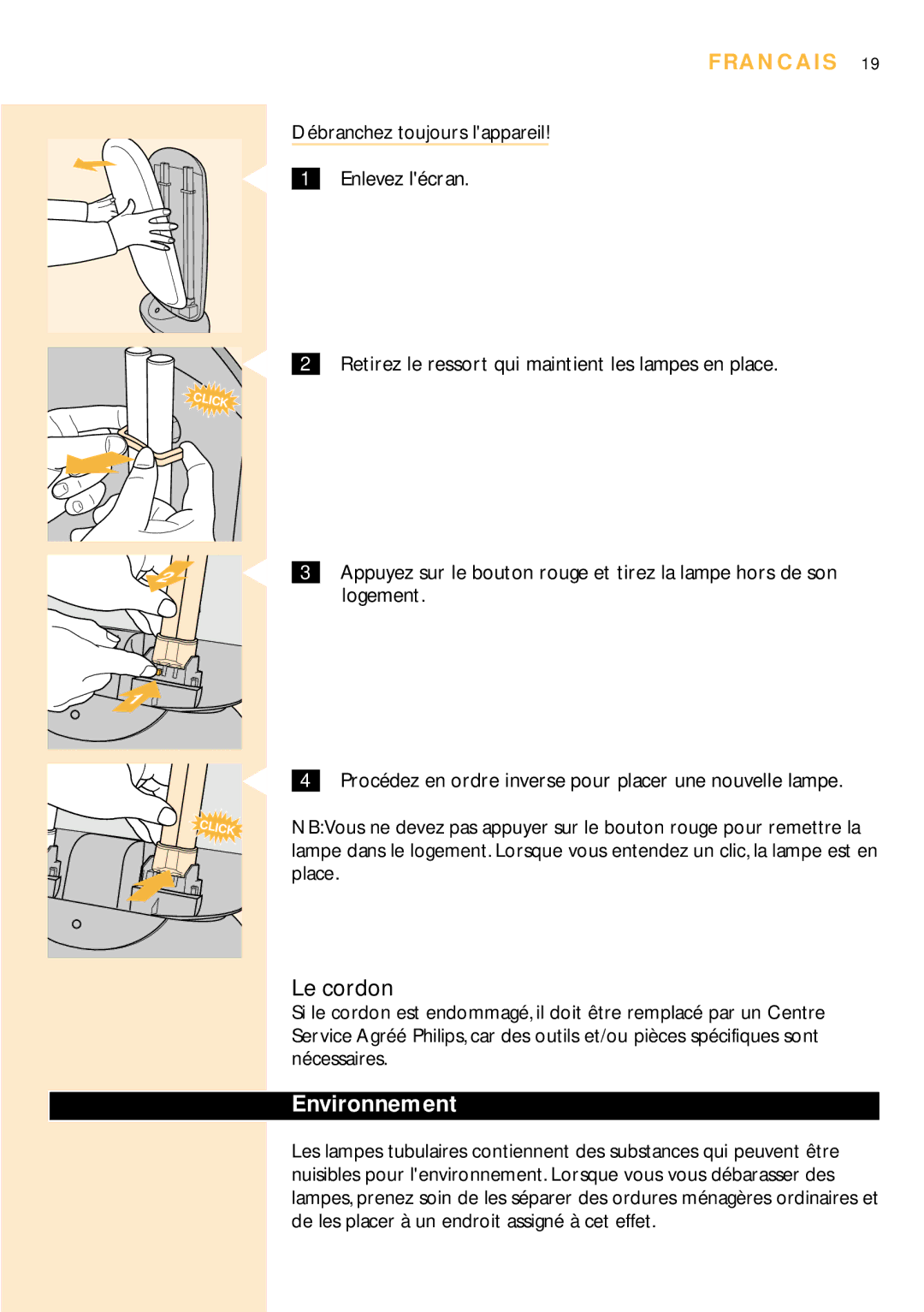 Philips HF3304 manual Le cordon, Environnement, Débranchez toujours lappareil Enlevez lécran 