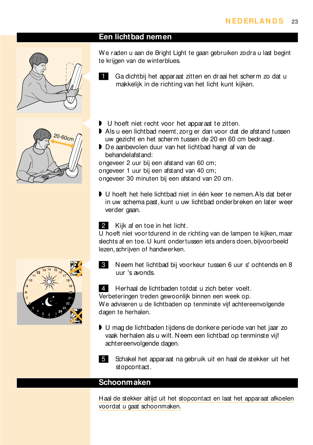 Philips HF3304 manual Een lichtbad nemen, Schoonmaken, Voordat u gaat schoonmaken 