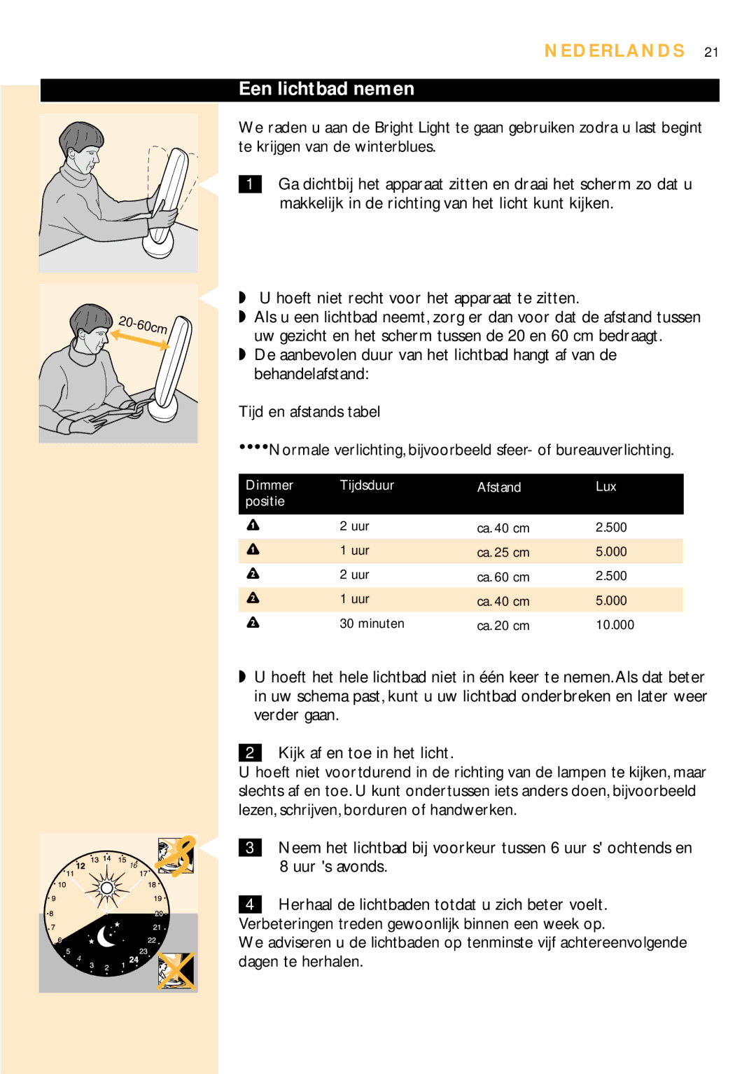 Philips HF3305 manual Een lichtbad nemen, Hoeft niet recht voor het apparaat te zitten 