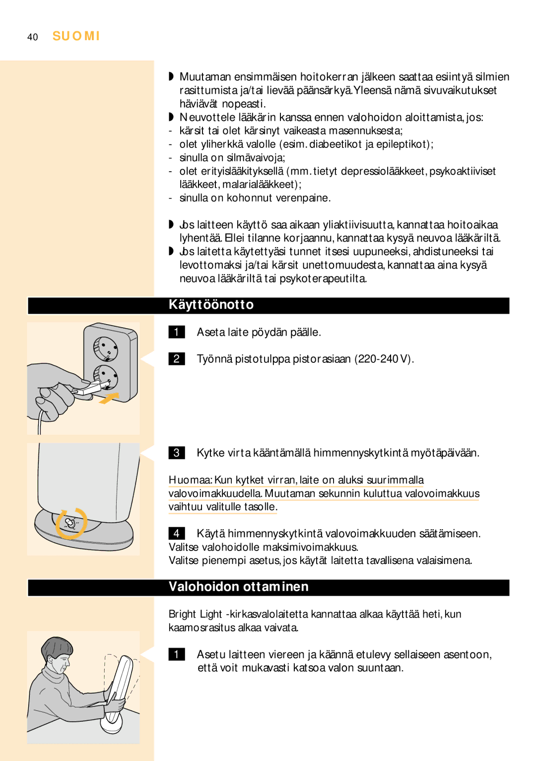 Philips HF3305 manual Käyttöönotto, Valohoidon ottaminen, Suomi 