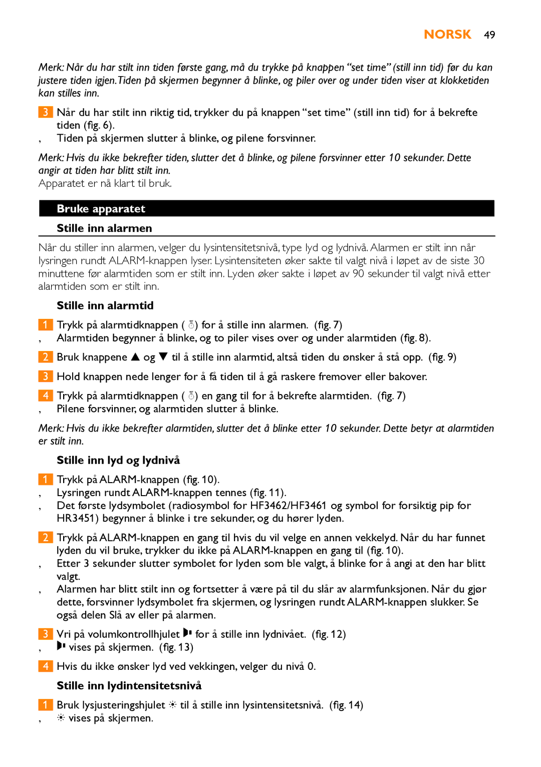 Philips HF3451 manual Bruke apparatet, Stille inn alarmen, Stille inn alarmtid, Stille inn lyd og lydnivå 