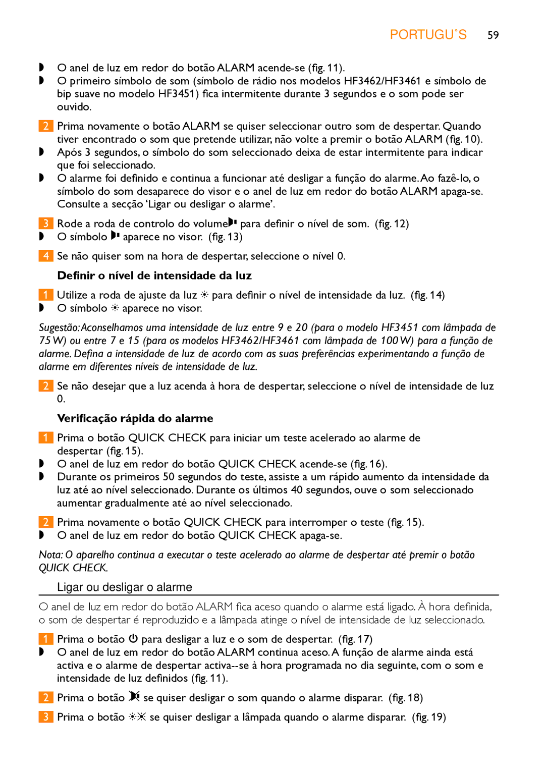 Philips HF3451 manual Definir o nível de intensidade da luz, Verificação rápida do alarme, Ligar ou desligar o alarme 