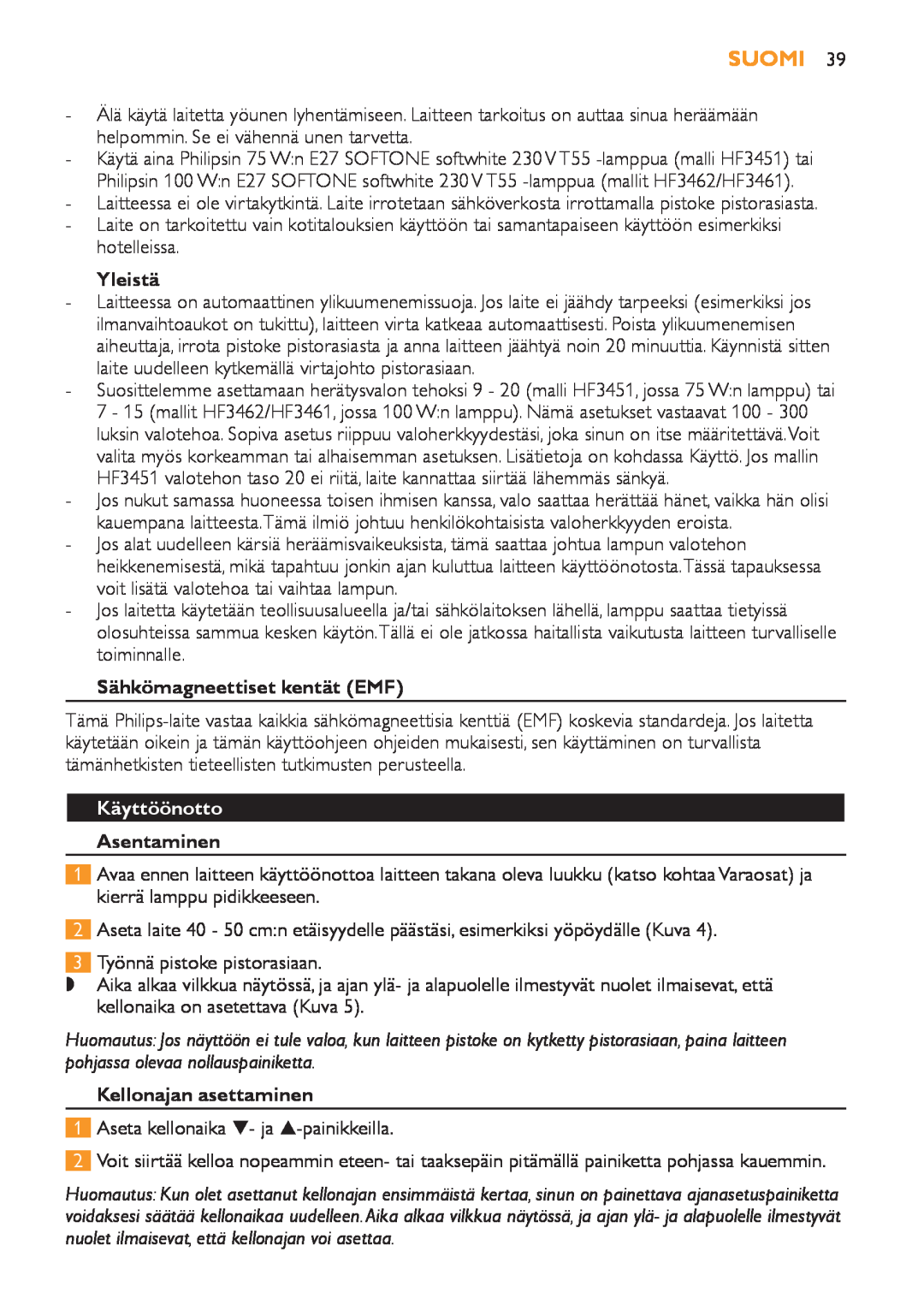 Philips HF3451 manual Suomi, Yleistä, Sähkömagneettiset kentät EMF, Käyttöönotto, Asentaminen, Kellonajan asettaminen 