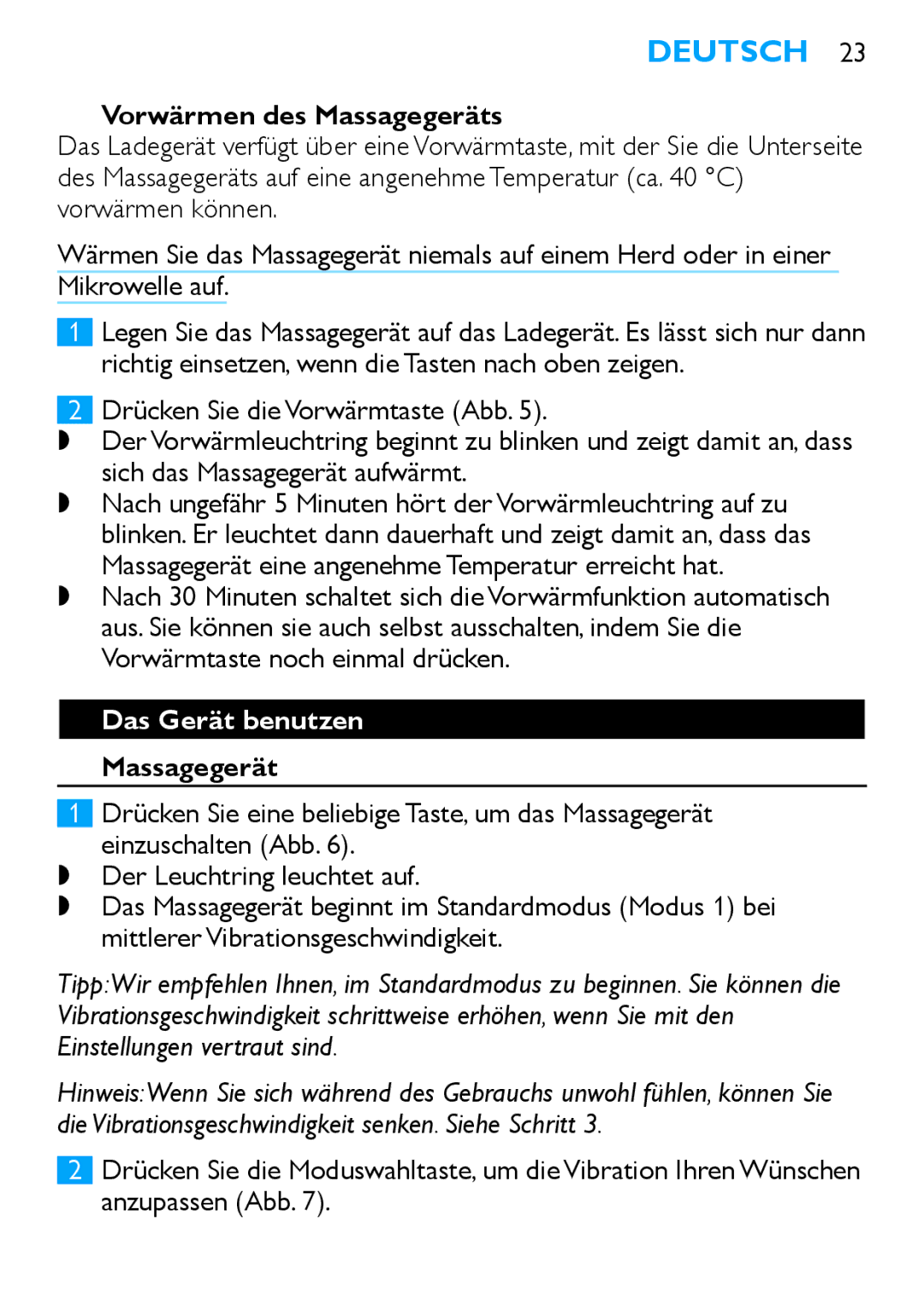 Philips HF8430 manual Vorwärmen des Massagegeräts, Das Gerät benutzen Massagegerät 