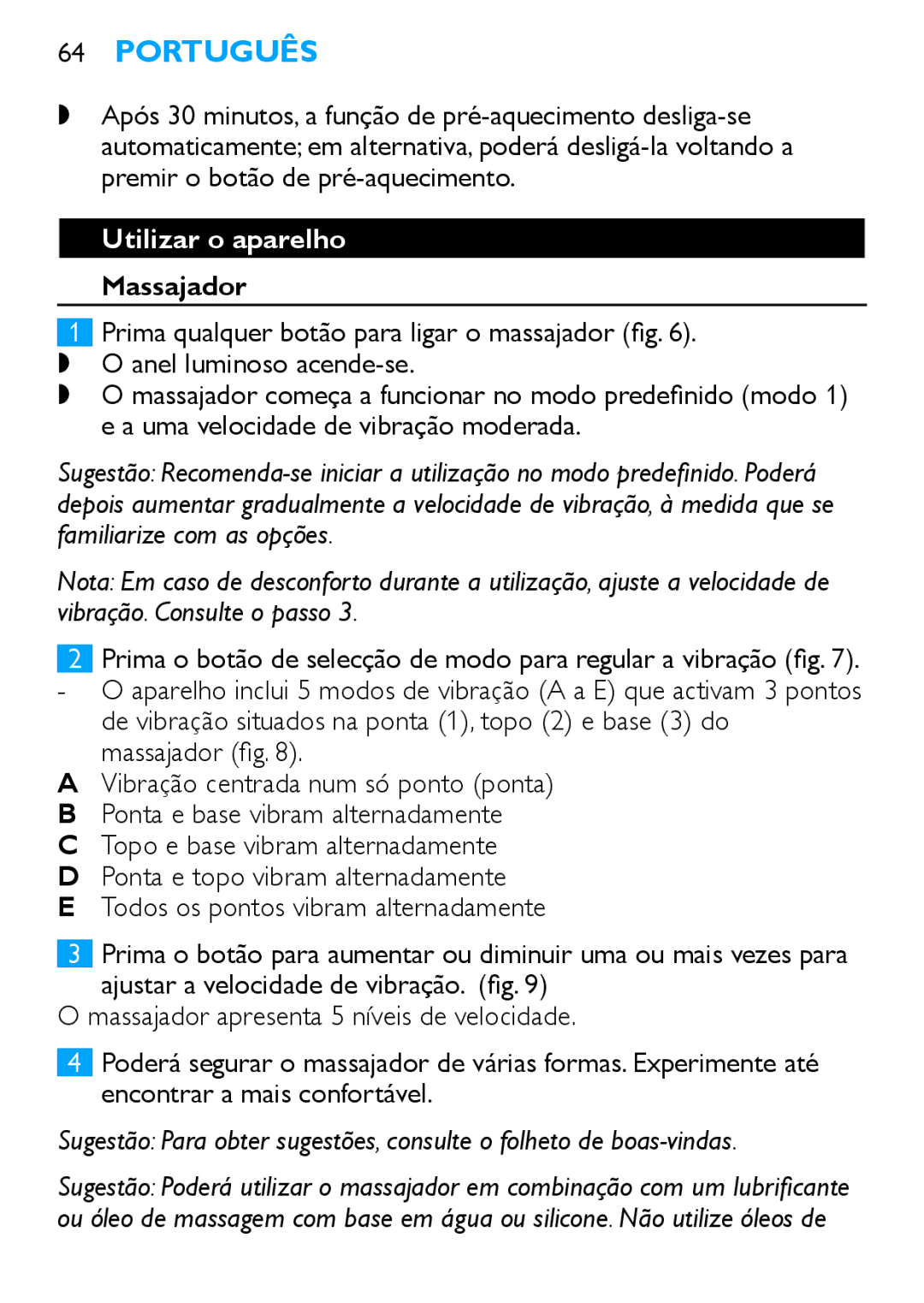 Philips HF8430 manual Utilizar o aparelho Massajador 