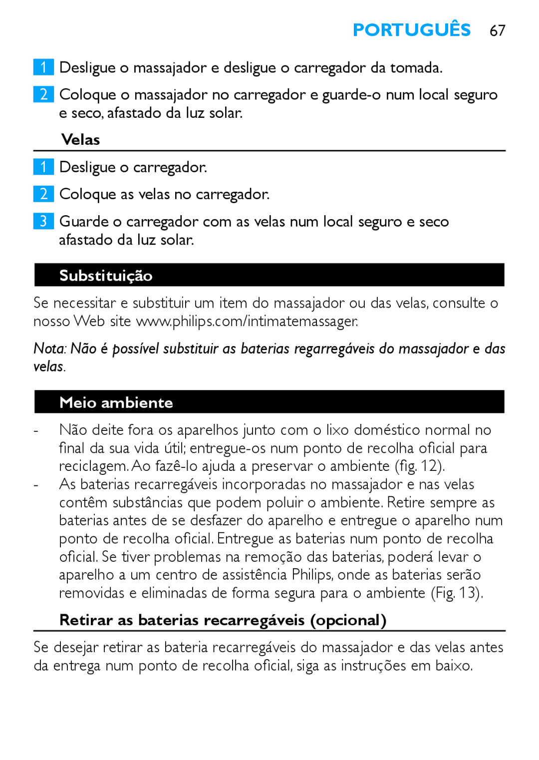 Philips HF8430 manual Substituição, Meio ambiente, Retirar as baterias recarregáveis opcional 