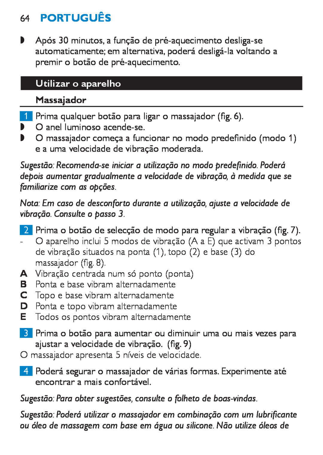 Philips HF8430 manual 64Português, Utilizar o aparelho Massajador 