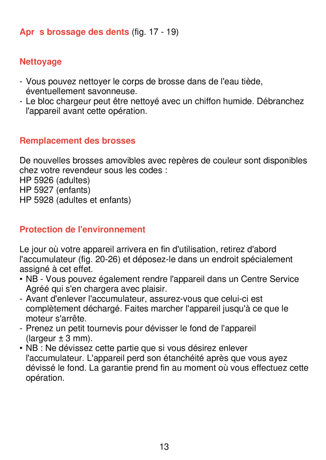 Philips HP 405/355 manual Aprè s brossage des dents Nettoyage, Remplacement des brosses, Protection de lenvironnement 