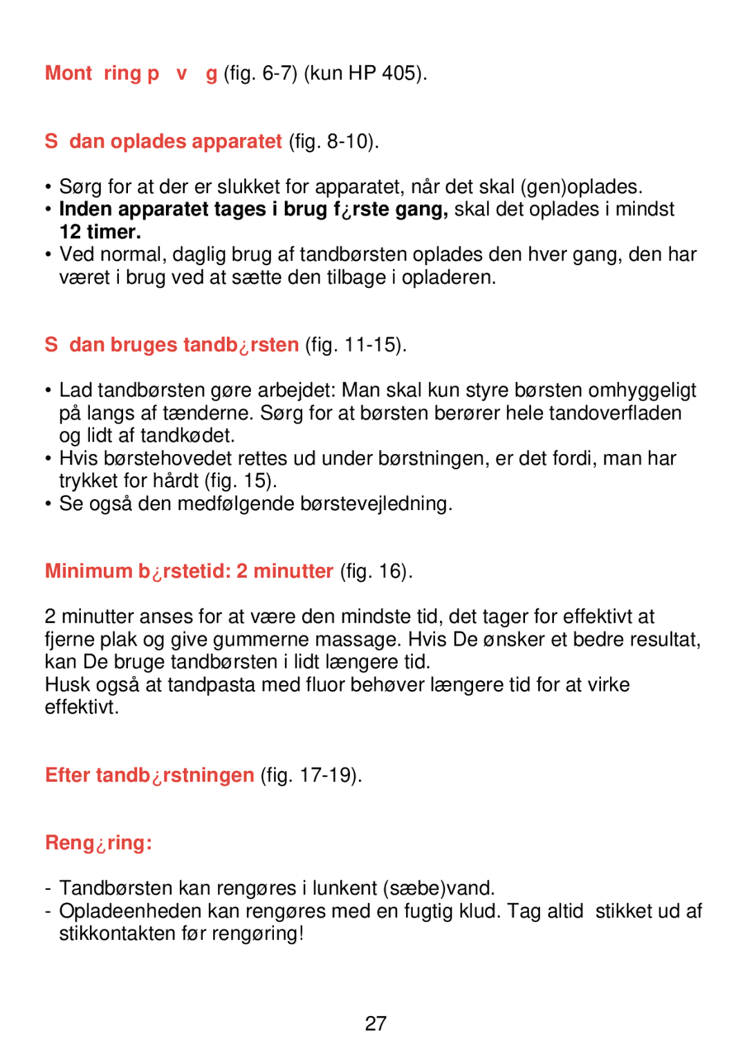 Philips HP 405/355 manual Så dan oplades apparatet fig, Så dan bruges tandbørsten fig, Minimum børstetid 2 minutter fig 