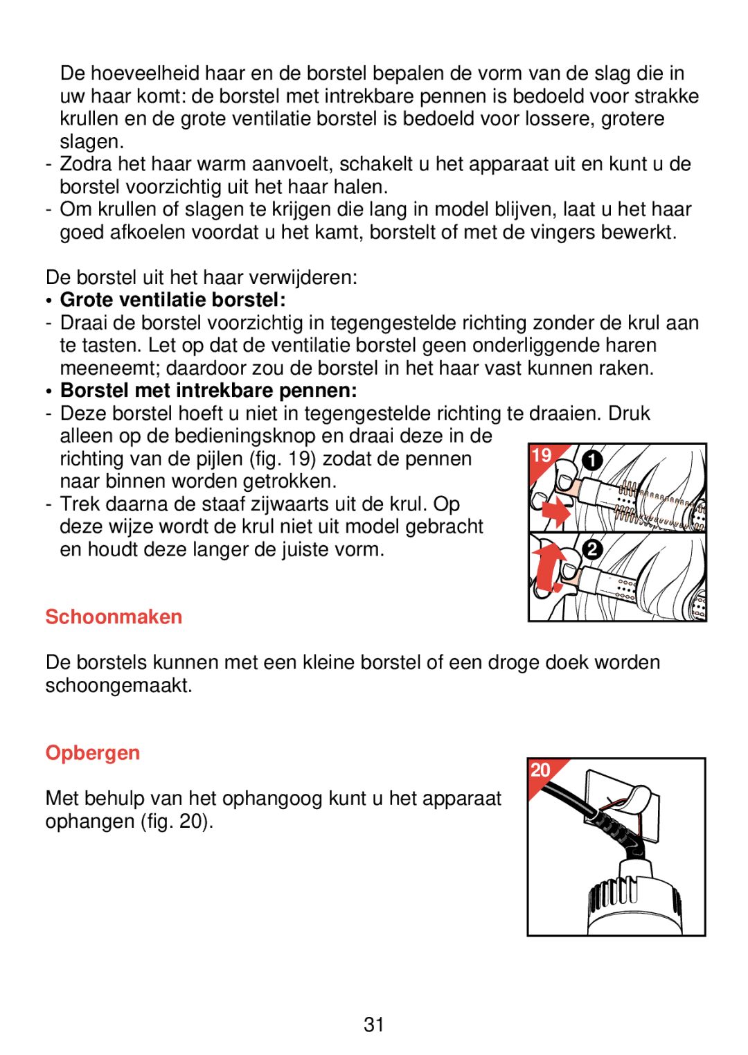 Philips HP 4489 manual Grote ventilatie borstel, Borstel met intrekbare pennen, Schoonmaken, Opbergen 