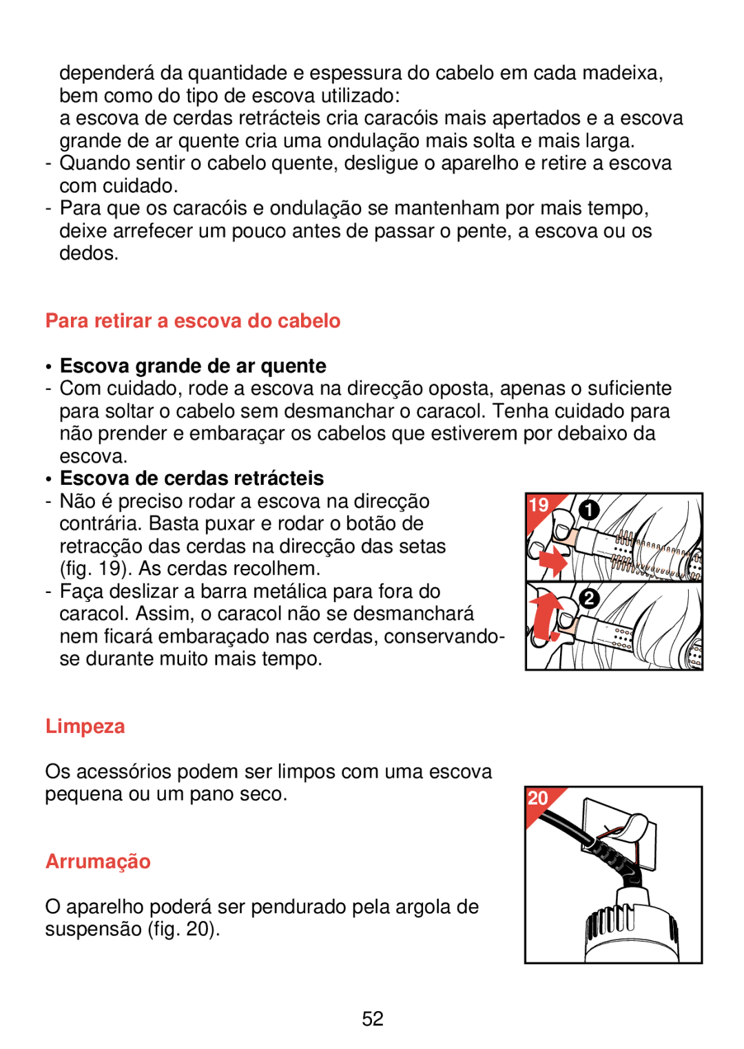 Philips HP 4489 manual Para retirar a escova do cabelo, Escova grande de ar quente, Escova de cerdas retrácteis, Limpeza 