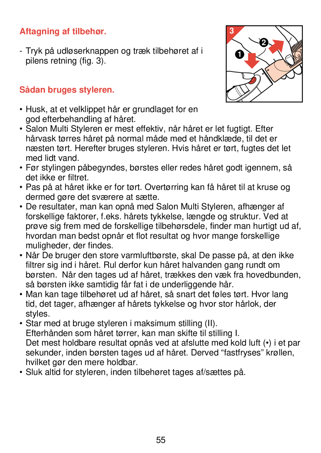 Philips HP 4489 manual Aftagning af tilbehør, Sådan bruges styleren 