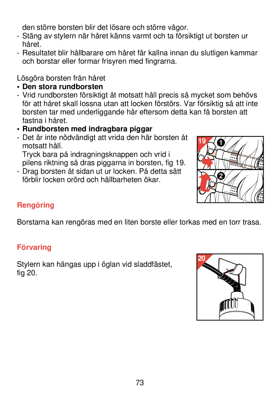 Philips HP 4489 manual Den stora rundborsten, Rundborsten med indragbara piggar, Rengöring, Förvaring 