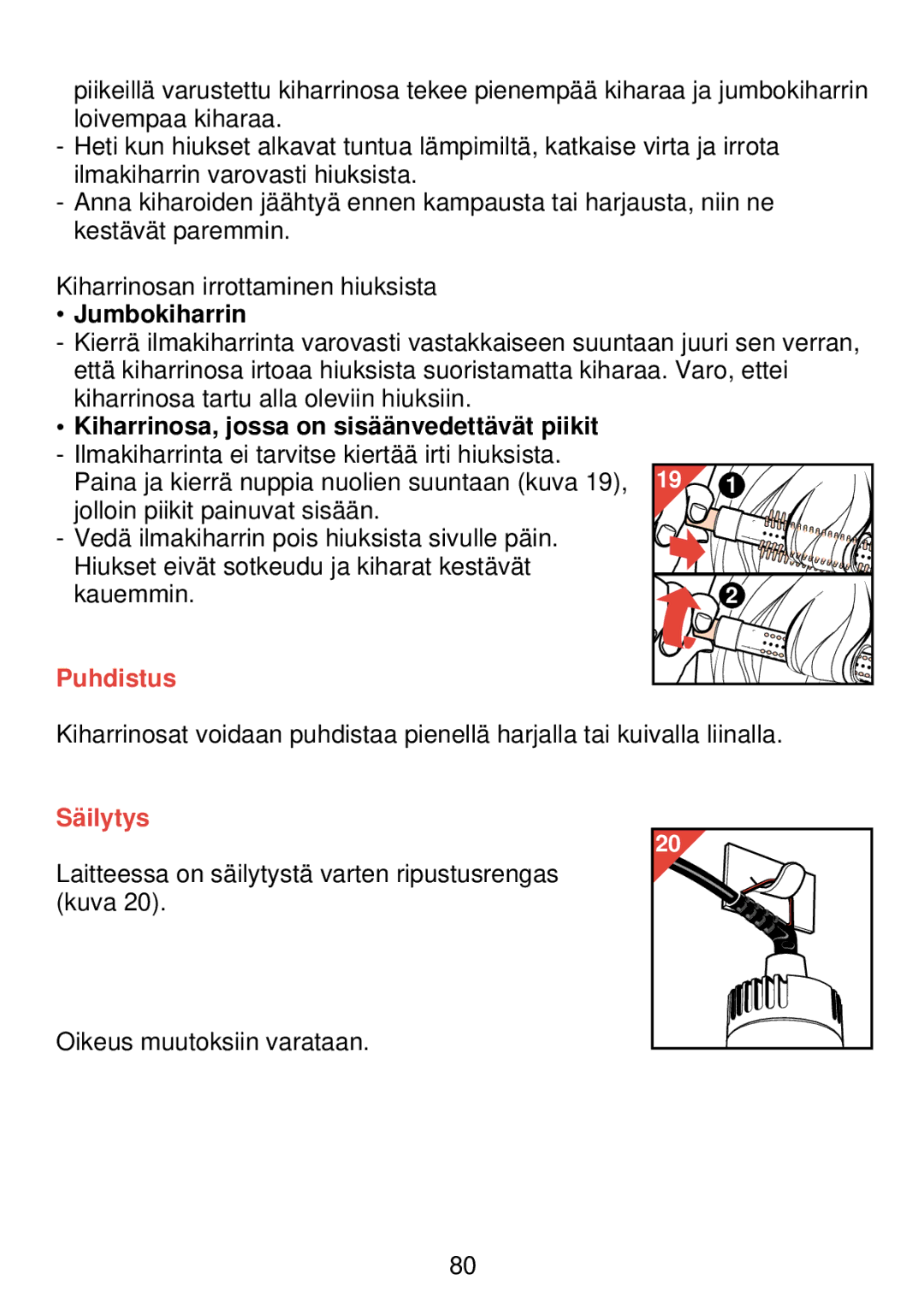 Philips HP 4489 manual Jumbokiharrin, Puhdistus, Säilytys 