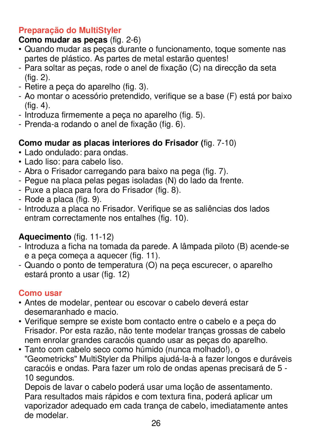 Philips HP 4490, HP 4494, HP 4496 manual Preparação do MultiStyler, Como mudar as peças fig, Aquecimento fig, Como usar 