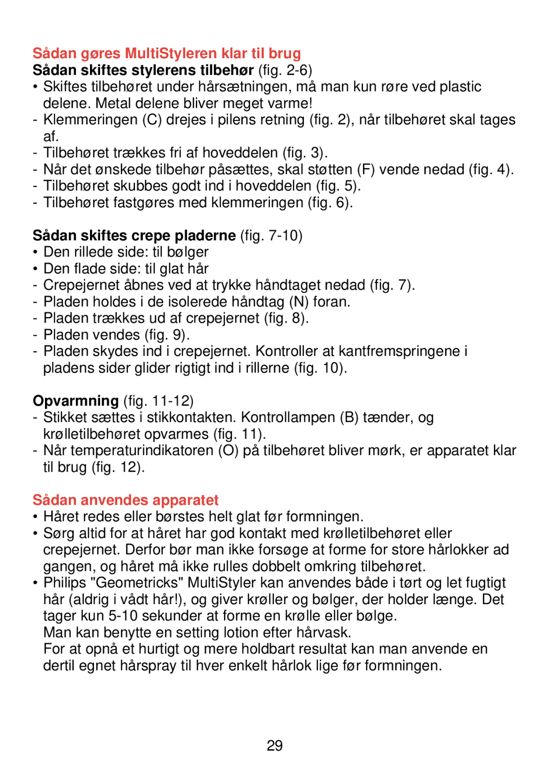 Philips HP 4490, HP 4494, HP 4496 manual Sådan gøres MultiStyleren klar til brug, Sådan skiftes stylerens tilbehør fig 