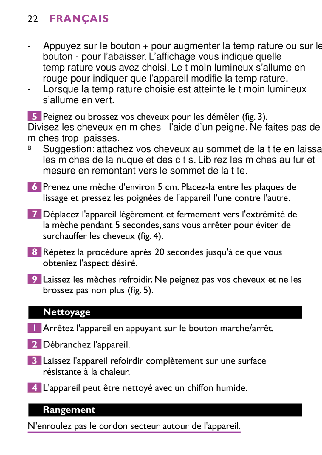 Philips HP4647 manual Nettoyage, Rangement, Nenroulez pas le cordon secteur autour de lappareil 