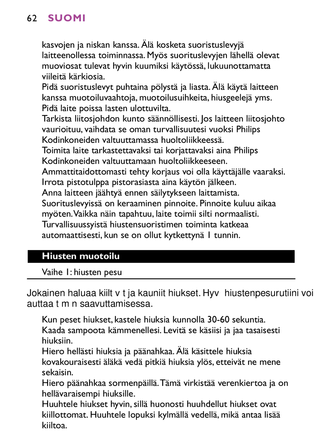 Philips HP4647 manual Suomi, Pidä laite poissa lasten ulottuvilta, Hiusten muotoilu 