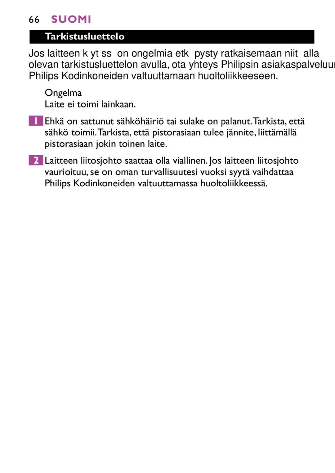 Philips HP4647 manual Tarkistusluettelo, Ongelma Laite ei toimi lainkaan 