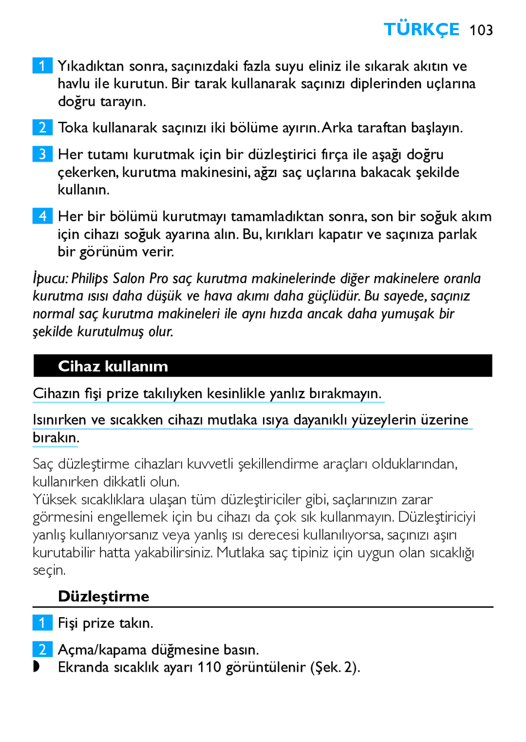 Philips HP4667 manual Cihaz kullanım, Seçin, Düzleştirme 