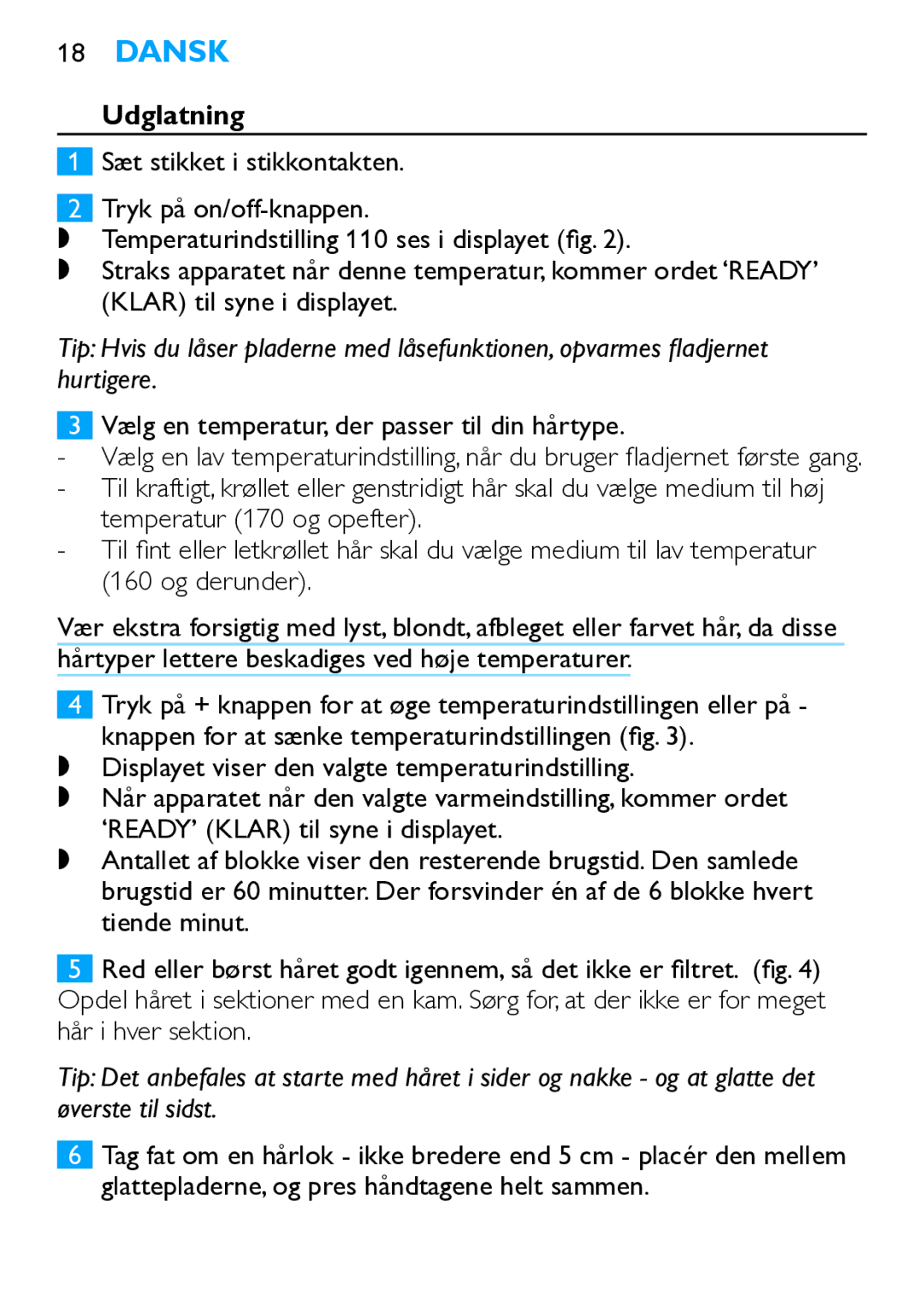 Philips HP4667 manual Udglatning, Vælg en temperatur, der passer til din hårtype 