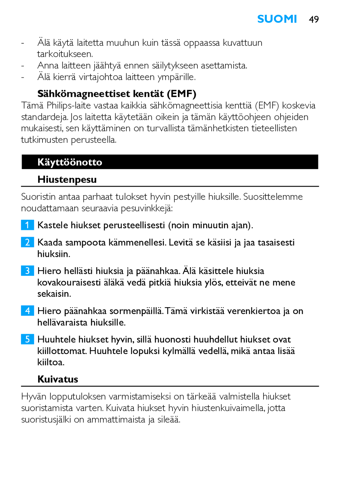 Philips HP4667 manual Sähkömagneettiset kentät EMF, Käyttöönotto, Hiustenpesu, Kuivatus 