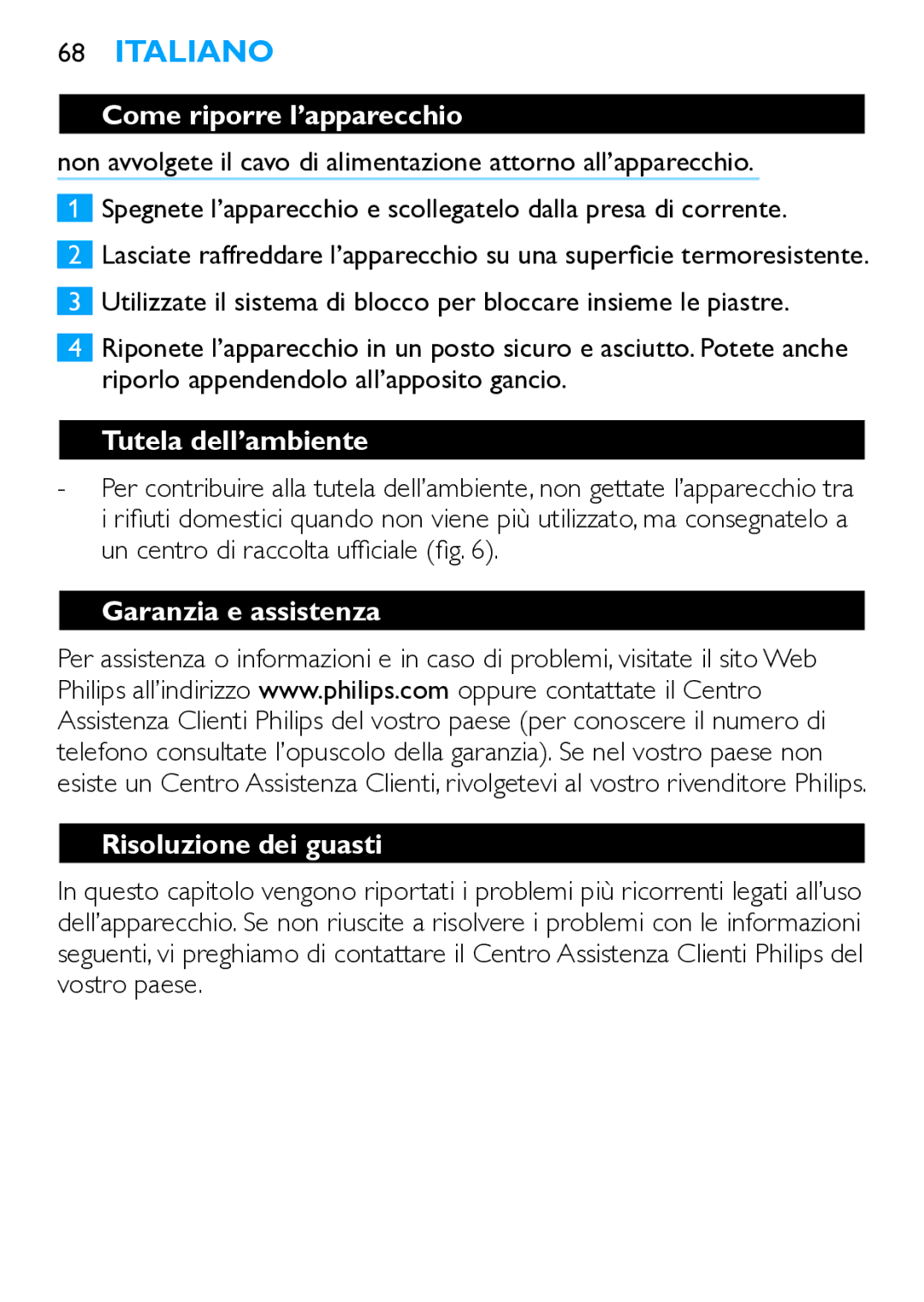 Philips HP4667 manual Come riporre l’apparecchio, Tutela dell’ambiente, Garanzia e assistenza Risoluzione dei guasti 