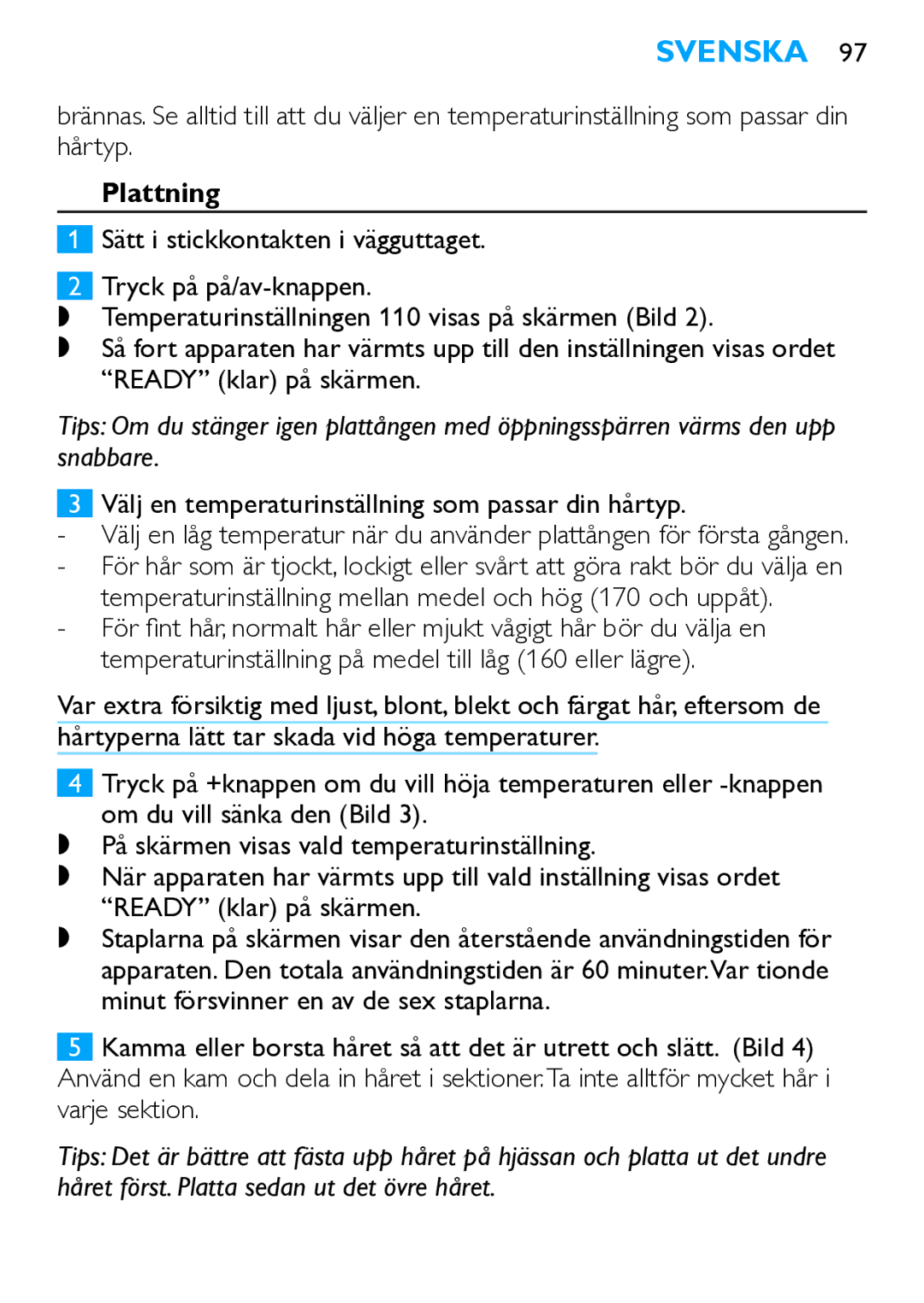 Philips HP4667 manual Plattning, Välj en temperaturinställning som passar din hårtyp 