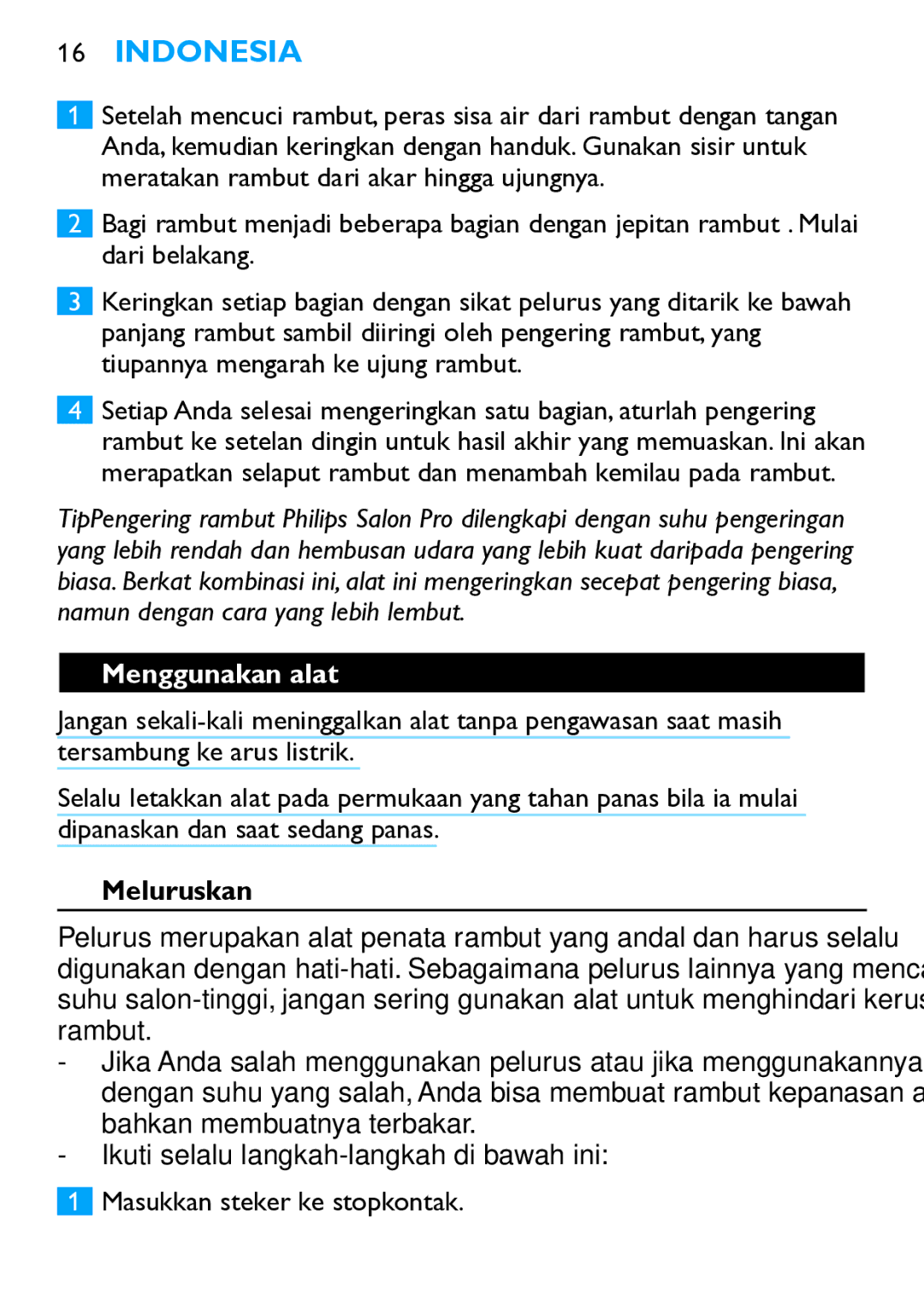 Philips HP4669 manual Menggunakan alat, Meluruskan 