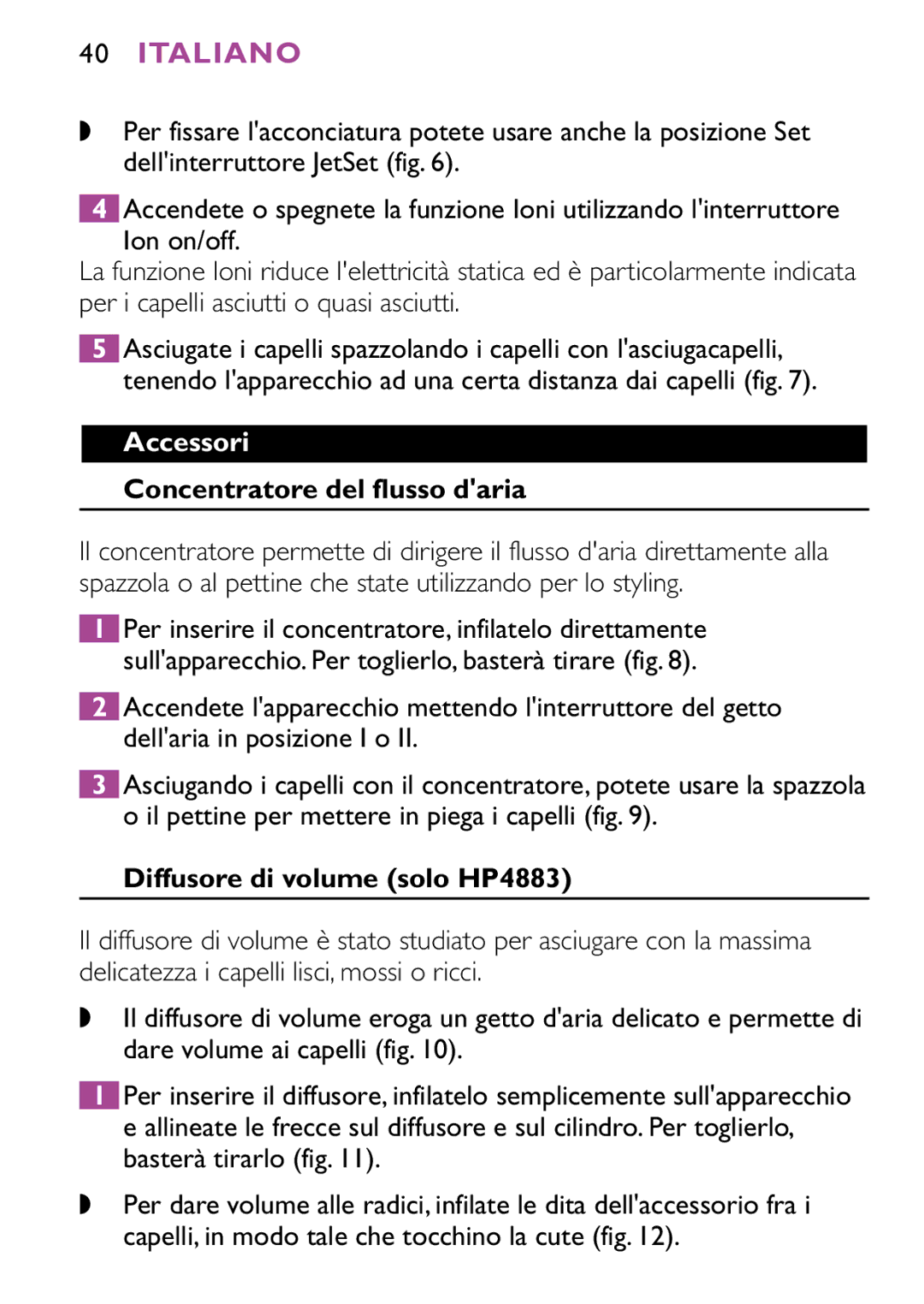 Philips HP4882 manual Accessori, Concentratore del flusso daria, Diffusore di volume solo HP4883 