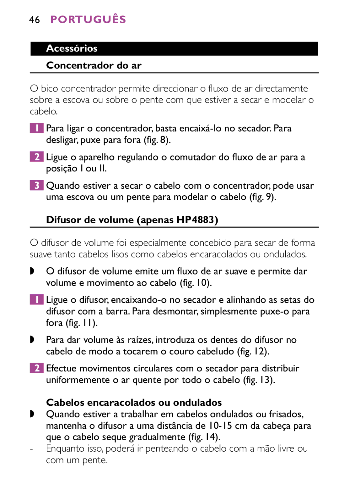 Philips HP4882 Acessórios, Concentrador do ar, Difusor de volume apenas HP4883, Cabelos encaracolados ou ondulados 