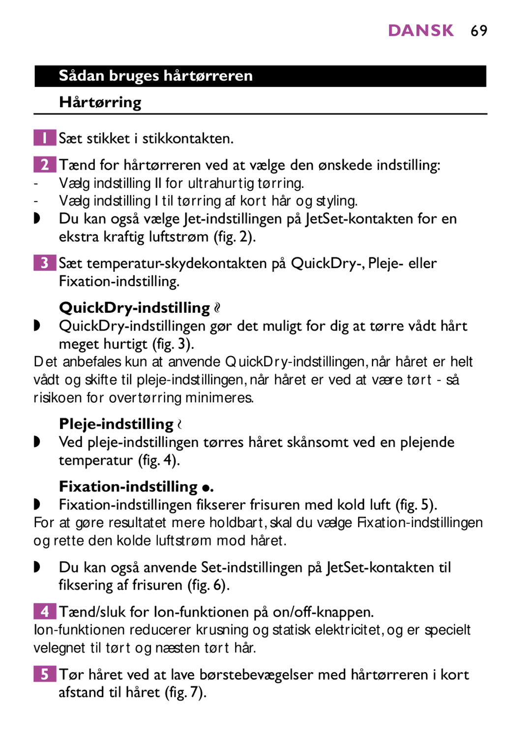 Philips HP4882, HP4883 Sådan bruges hårtørreren, Hårtørring, QuickDry-indstilling, Pleje-indstilling, Fixation-indstilling 