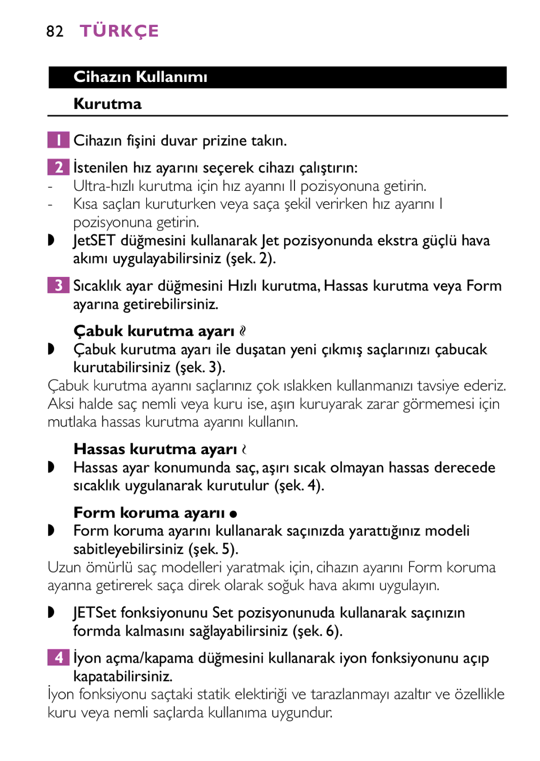 Philips HP4883, HP4882 manual 82 Türkçe, Cihazın Kullanımı 