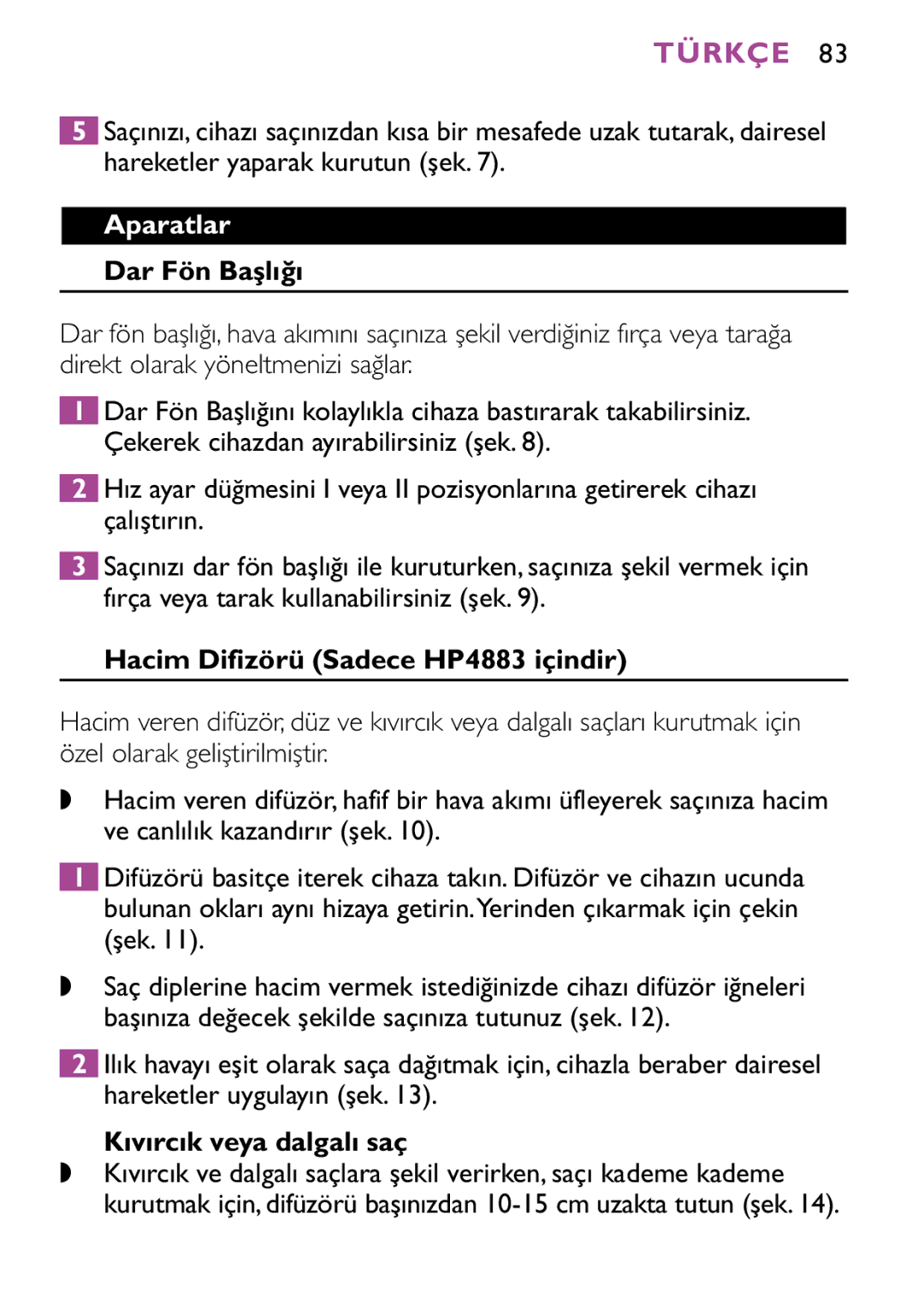 Philips HP4882 manual Aparatlar, Dar Fön Başlığı, Hacim Difizörü Sadece HP4883 içindir, Kıvırcık veya dalgalı saç 