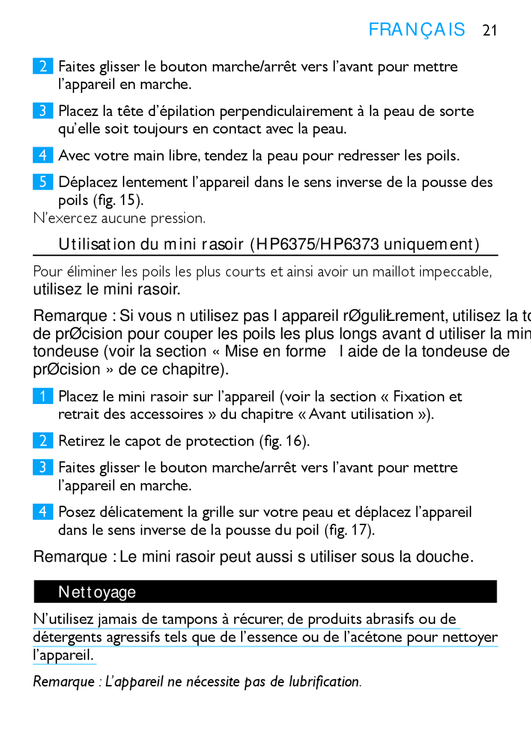 Philips HP6371 manual Utilisation du mini rasoir HP6375/HP6373 uniquement, Nettoyage 