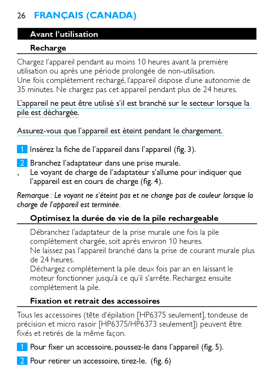 Philips HP6371, HP6373 manual Recharge, Optimisez la durée de vie de la pile rechargeable 