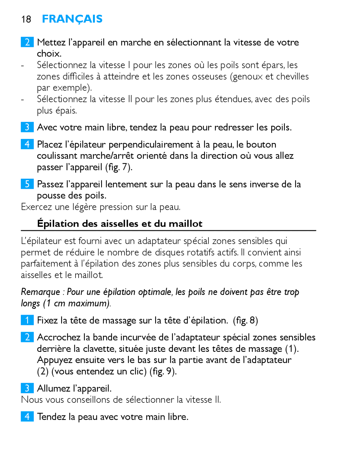 Philips HP6409 manual Épilation des aisselles et du maillot, Fixez la tête de massage sur la tête d’épilation. fig 