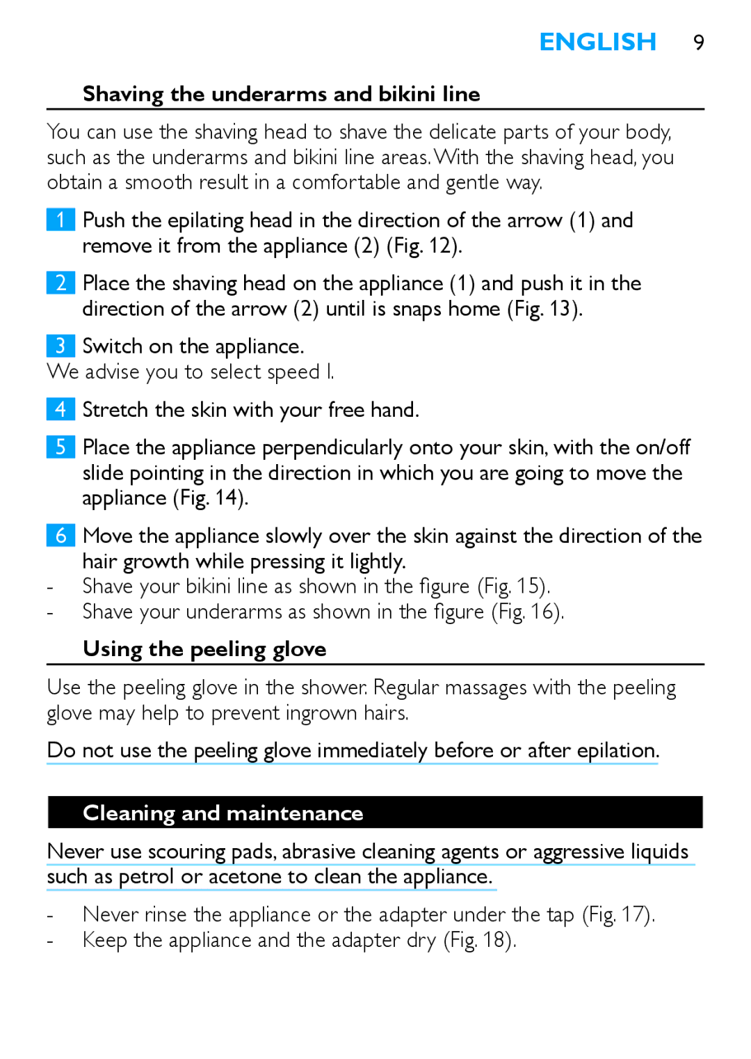 Philips HP6409 manual Shaving the underarms and bikini line, Using the peeling glove, Cleaning and maintenance 