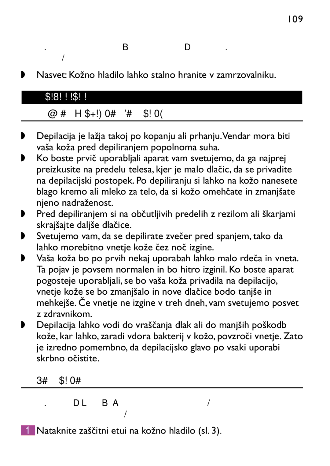 Philips HP6473 manual Uporaba aparata, Splošne informacije o depiliranju, Depiliranje nog 