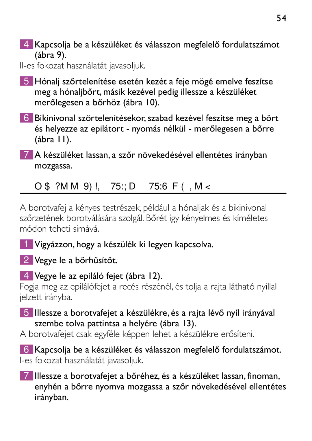 Philips HP6473 manual Borotválás csak HP 6479 és HP 6475 típusoknál 