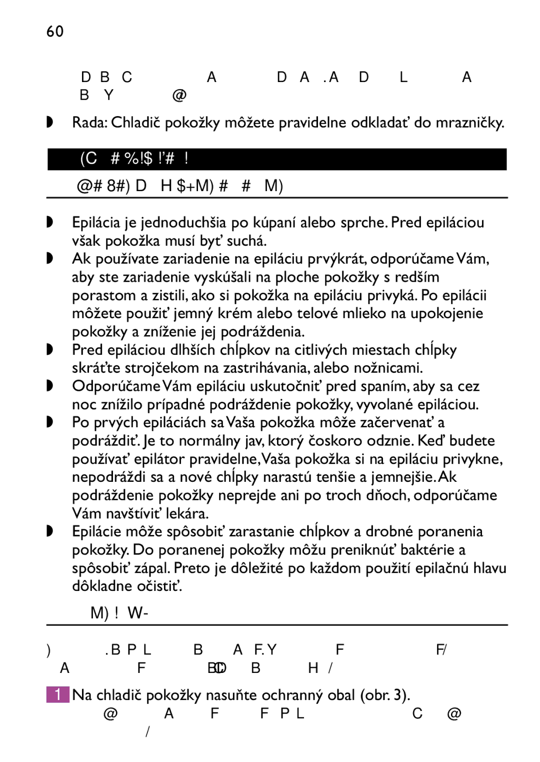 Philips HP6473 manual Použitie zariadenia, Všeobecné informácie o epilácii, Epilácia nôh 