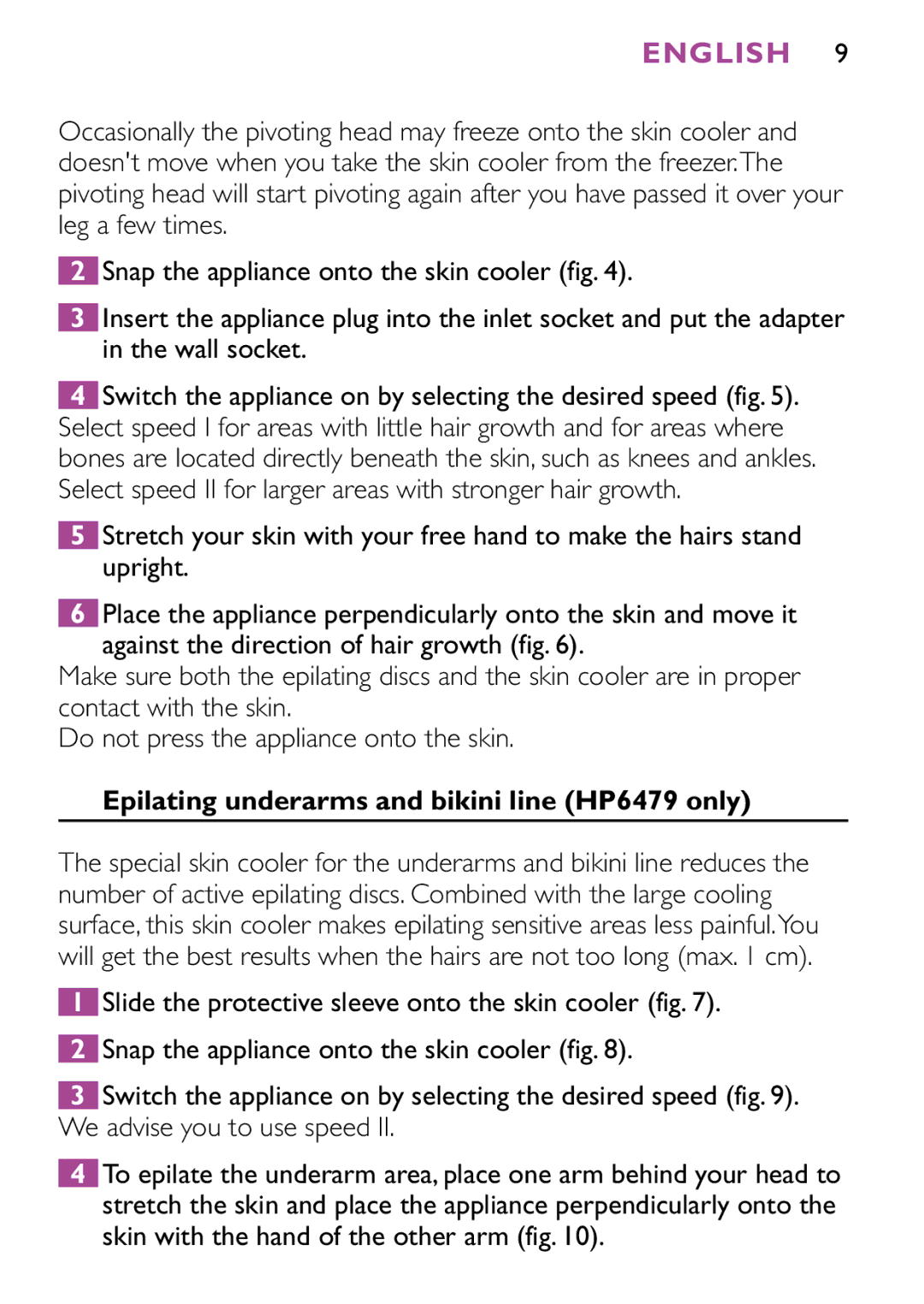Philips HP6473 manual Epilating underarms and bikini line HP6479 only 