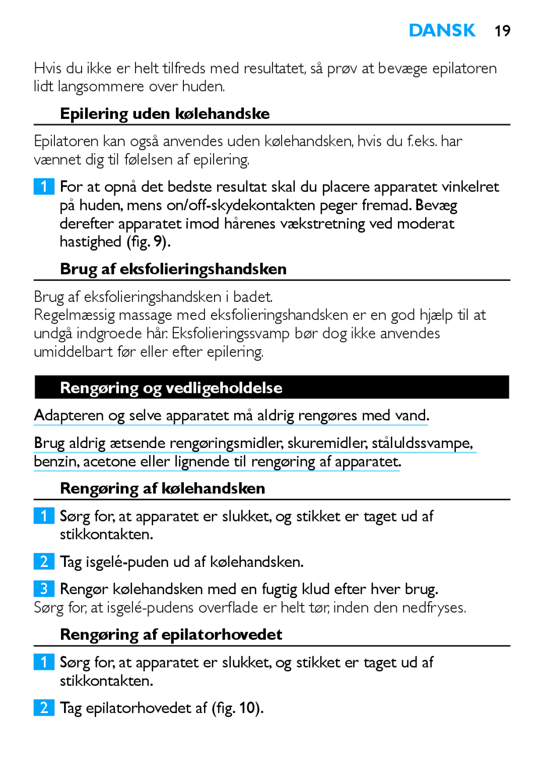 Philips HP6481 manual Epilering uden kølehandske, Brug af eksfolieringshandsken, Rengøring og vedligeholdelse 