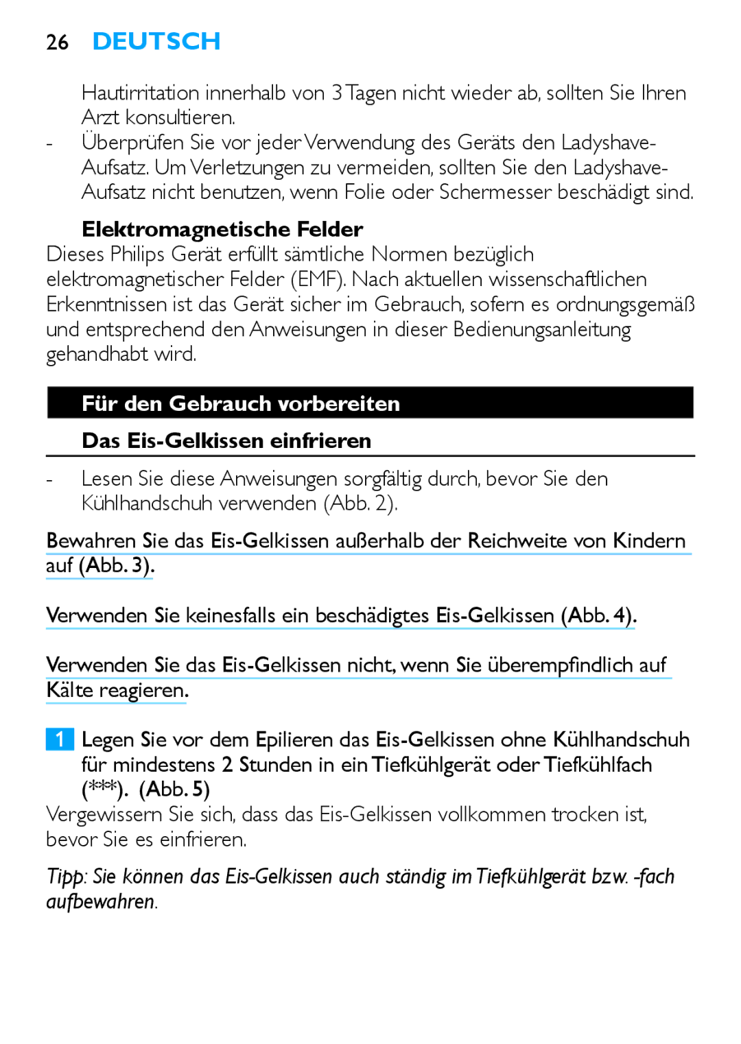 Philips HP6481 manual Elektromagnetische Felder, Für den Gebrauch vorbereiten, Das Eis-Gelkissen einfrieren 