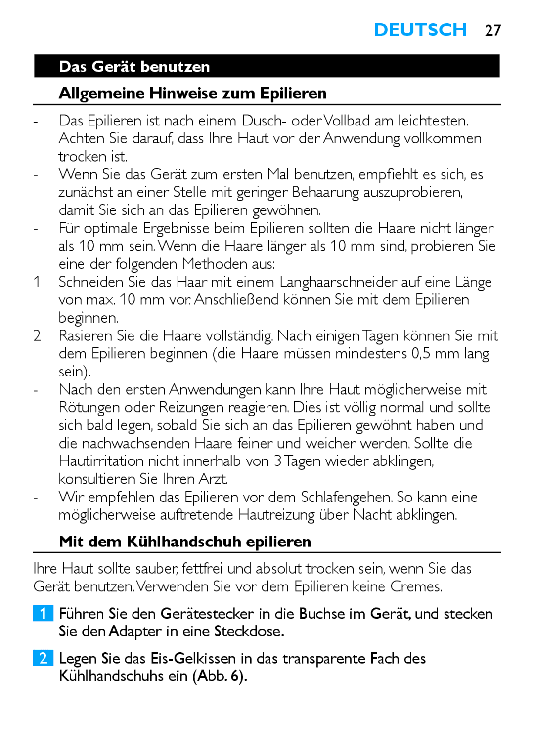 Philips HP6481 manual Das Gerät benutzen, Allgemeine Hinweise zum Epilieren, Mit dem Kühlhandschuh epilieren 