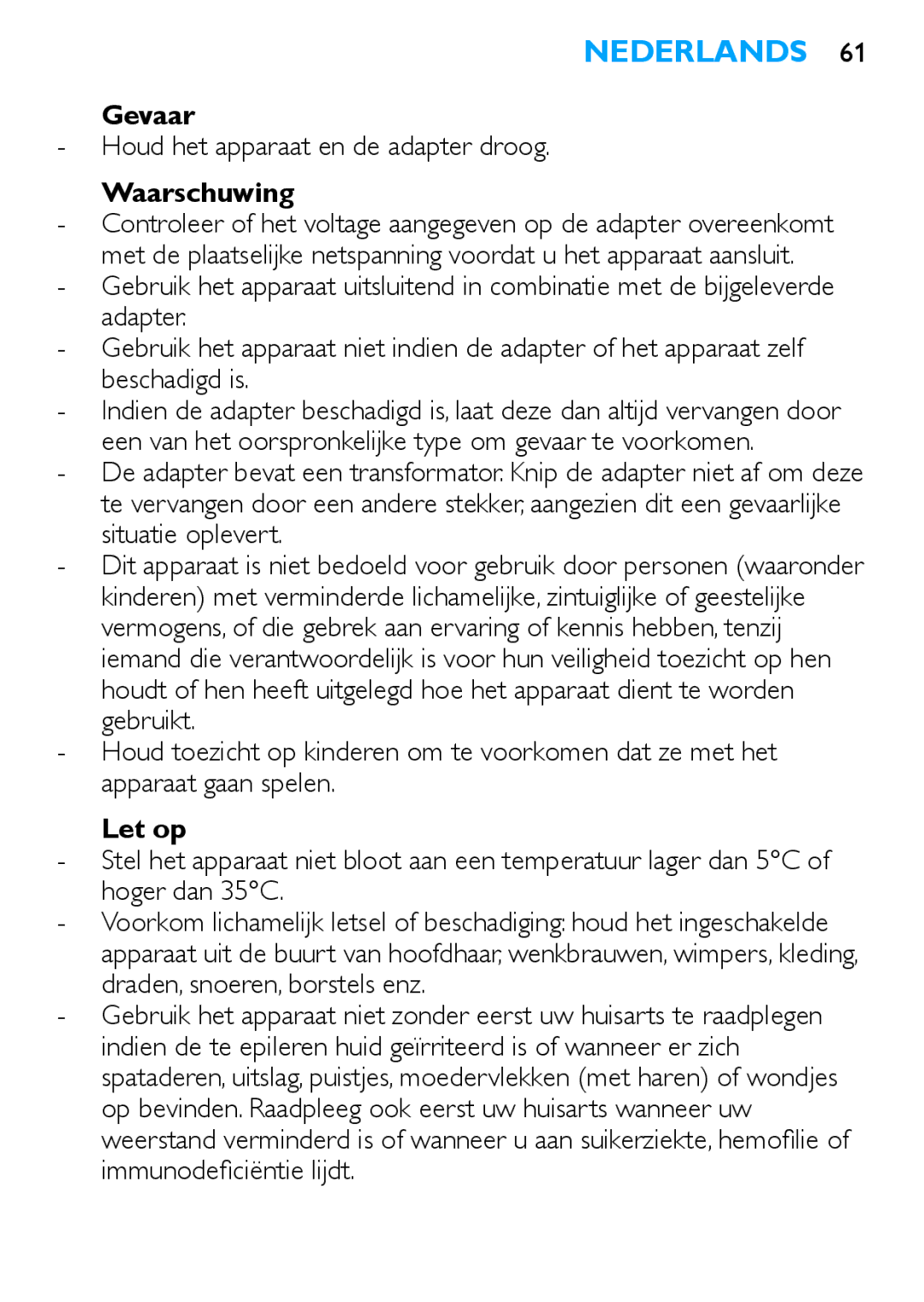 Philips HP6481 manual Nederlands, Gevaar, Houd het apparaat en de adapter droog, Waarschuwing, Let op 