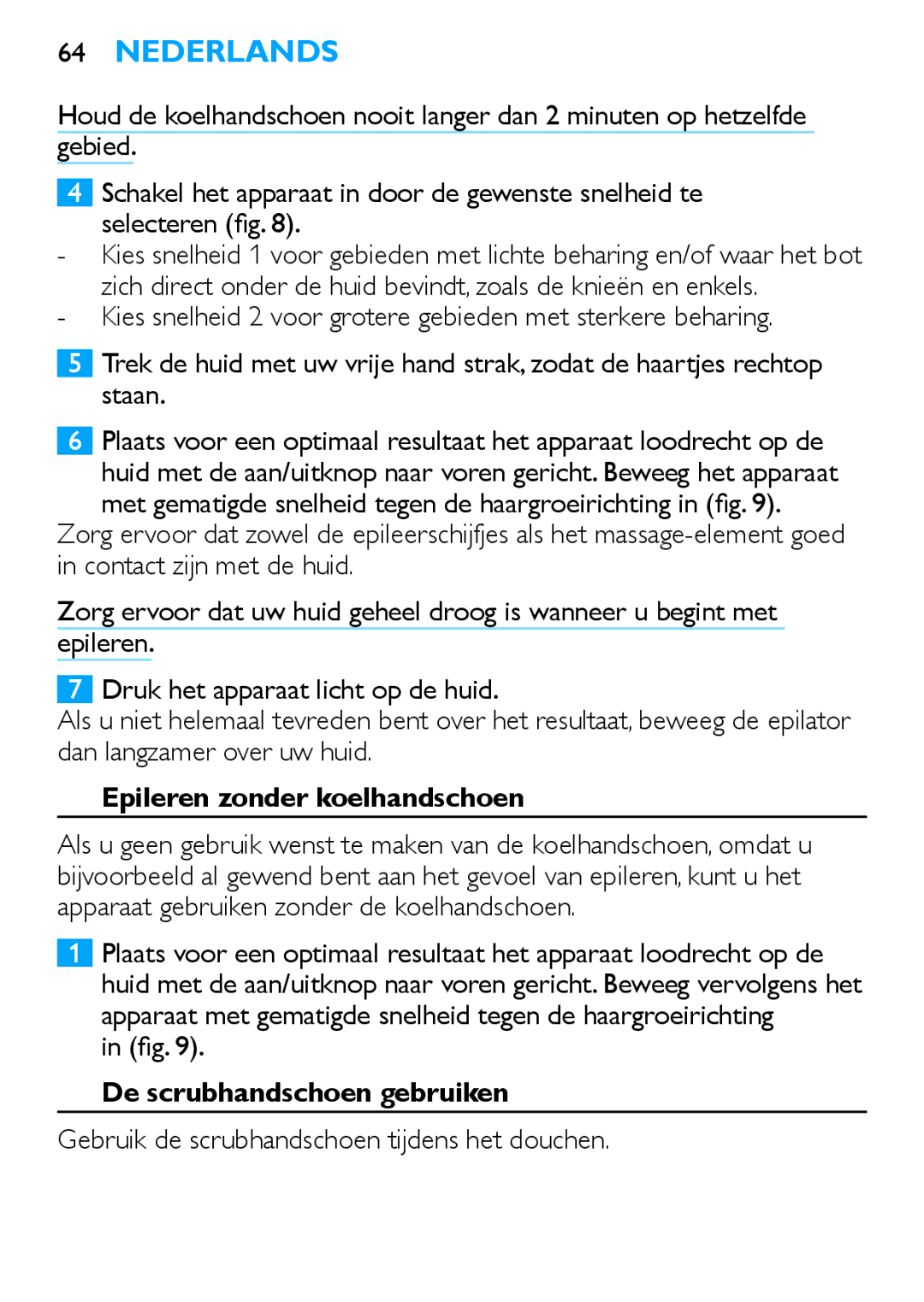 Philips HP6481 manual Epileren zonder koelhandschoen, De scrubhandschoen gebruiken 