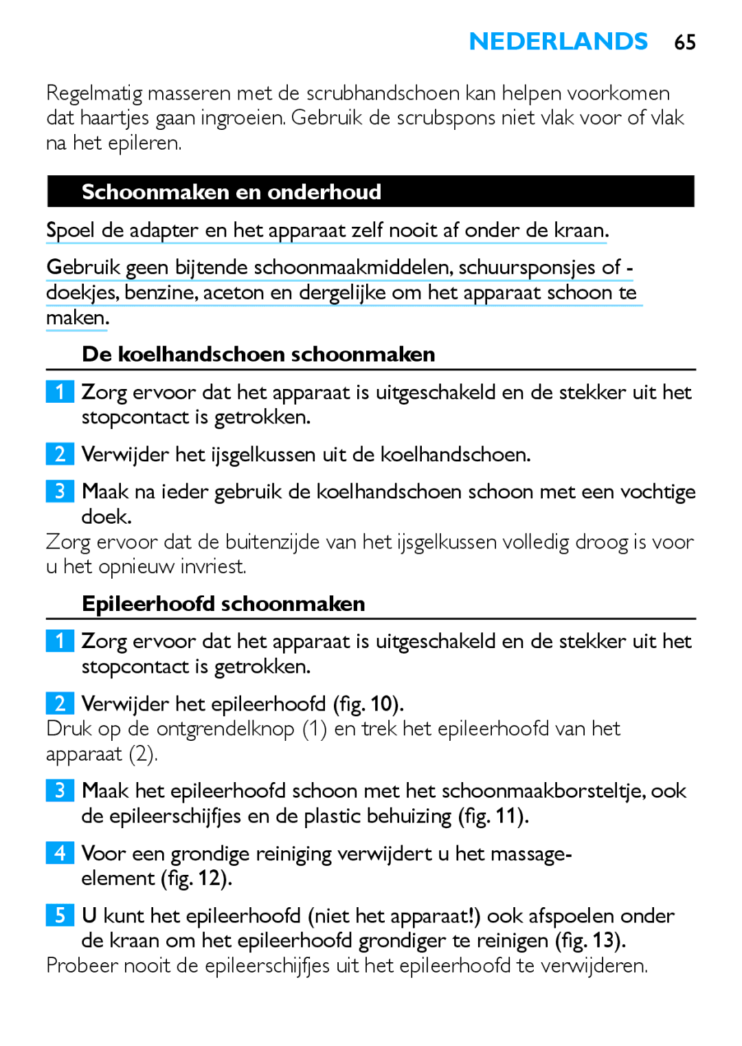 Philips HP6481 manual Schoonmaken en onderhoud, De koelhandschoen schoonmaken, Epileerhoofd schoonmaken 