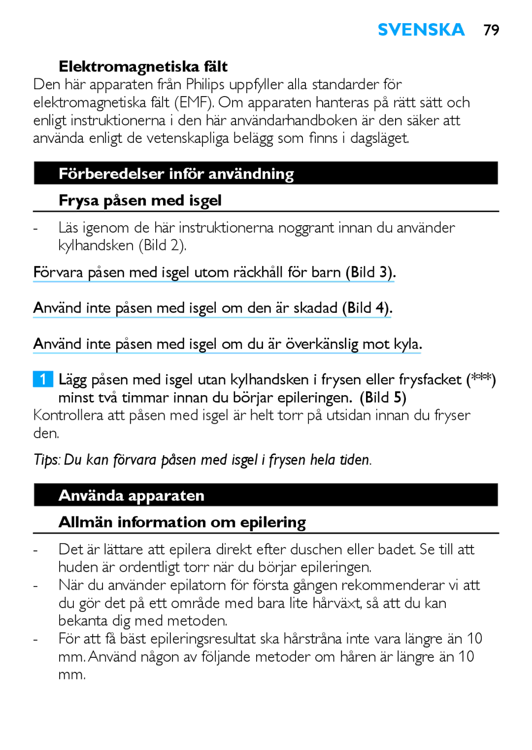 Philips HP6481 manual Elektromagnetiska fält, Förberedelser inför användning, Frysa påsen med isgel, Använda apparaten 