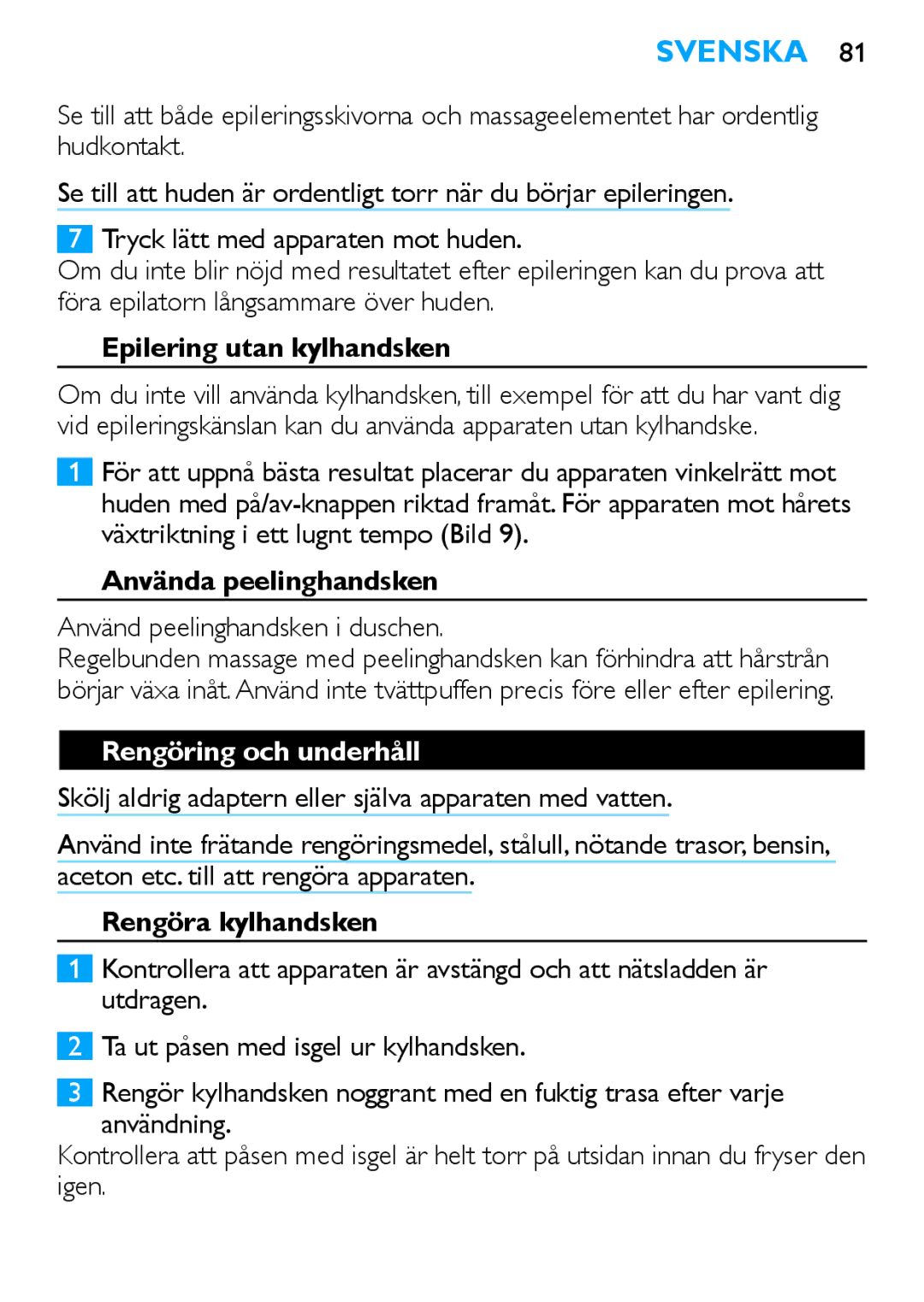 Philips HP6481 manual Epilering utan kylhandsken, Använda peelinghandsken, Rengöring och underhåll, Rengöra kylhandsken 